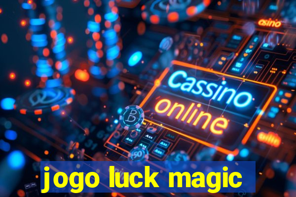 jogo luck magic